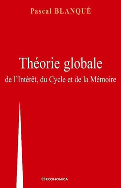 Théorie globale - de l'intérêt, du cycle et de la mémoire
