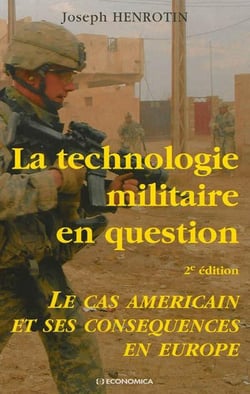 La technologie militaire en question - le cas américain et ses conséquences en Europe (2e édition)