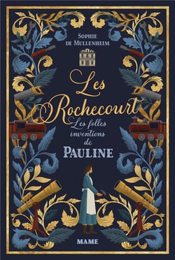 Les Rochecourt Tome 1 : les folles inventions de Pauline