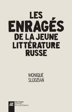 Les enragés de la jeune littérature russe