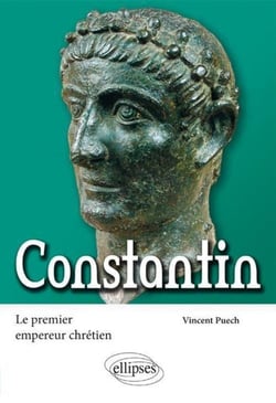 Constantin - le premier empereur chrétien