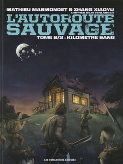 L'autoroute sauvage Tome 2 : kilomètre sang