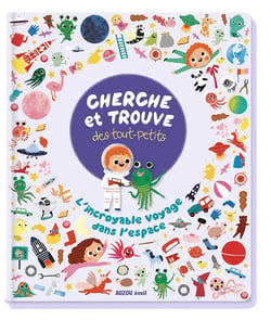 Cherche et trouve des tout-petits : l'incroyable voyage dans l'espace