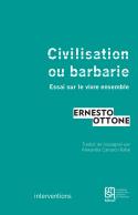 Civilisation ou barbarie : Essai sur le vivre ensemble