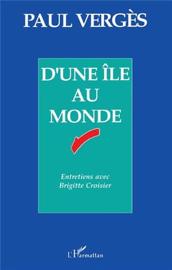 D'une île au monde : Entretiens avec Brigitte Croisier