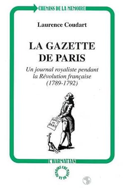 La gazette de Paris : Un journal royaliste pendant la Révolution française (1789-1792)