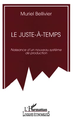 Le juste-à-temps : Naissance d'un nouveau système de production