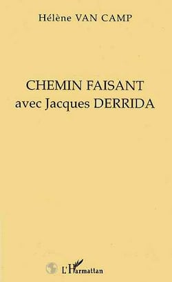 Chemin faisant avec Jacques Derrida