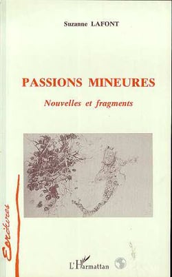 Passions mineures : Nouvelles et fragments