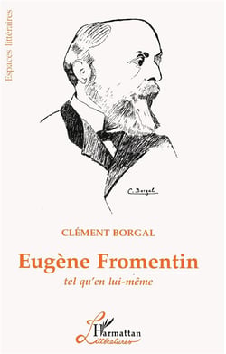Eugène Fromentin tel qu'en lui meme