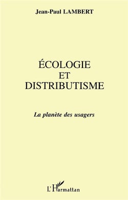 Écologie et distributisme - la planète des usagers