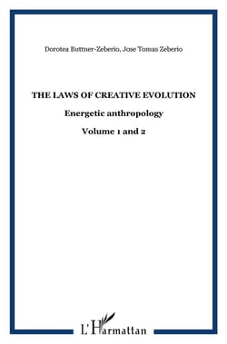 THE LAWS OF CREATIVE EVOLUTION : Volume 1 and 2