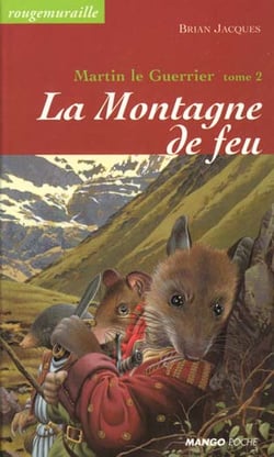 Rougemuraille - Martin le guerrier Tome 2 : la montagne de feu
