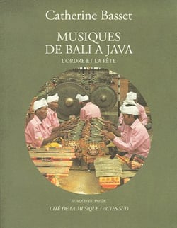 Musiques de Bali à Java - l'ordre et la fête