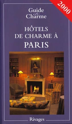 Guide des hotels de charme a paris 2000