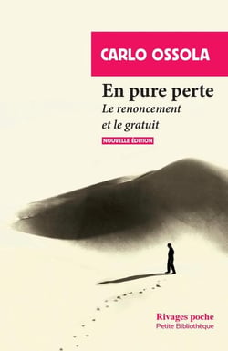 En pure perte : le renoncement et le gratuit