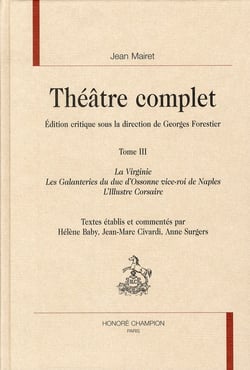 Théâtre complet t.3 - la Virginie - les galanteries du duc d'Ossonne - l'illustre corsaire