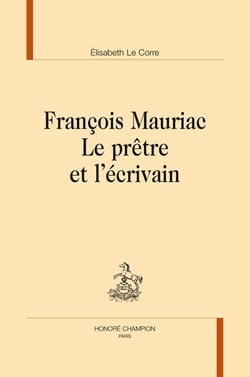 François Mauriac - le prêtre et l'écrivain