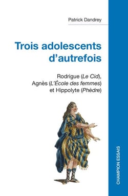 Trois adolescents d'autrefois : Rodrigue (Le Cid), Agnès (L'Ecole des femmes) et Hippolyte (Phèdre)