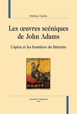 Les oeuvres scéniques de John Adams : l'opéra et les frontières du littéraire