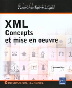 Xml - concepts et mise en oeuvre