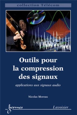 Outils pour la compression des signaux - applications aux signaux audio