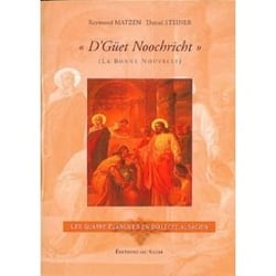 D'GÜET NOOCHRICHT-LES 4 EVANGILES, LA BONNE NOUVELLE ALSACIEN