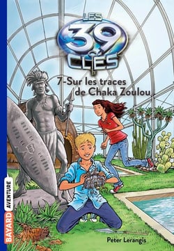 Les 39 clés Tome 7 : sur la piste de Chaka Zoulou