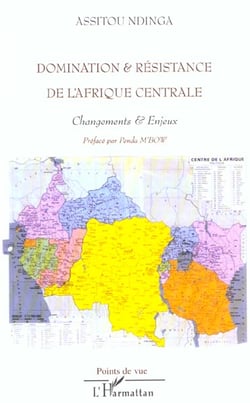 Domination et resistance de l' afrique centrale - changements et enjeux