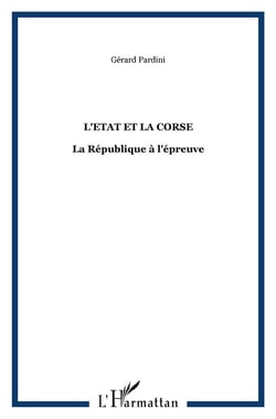 L'etat et la corse - la republique a l'epreuve