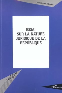 ESSAI SUR LA NATURE JURIDIQUE DE LA REPUBLIQUE