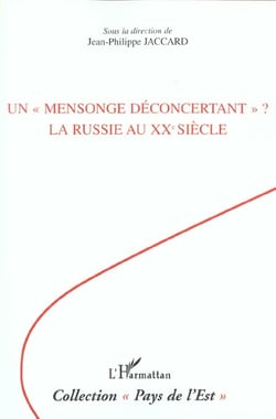 Un "mensonge déconcertant" ? : La Russie au XXe siècle
