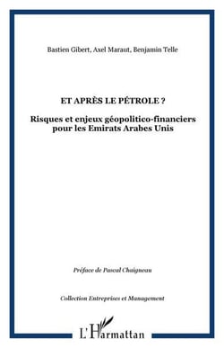 Et apres le petrole ? - risques et enjeux geopolitico-financiers pour les emirats arabes unis