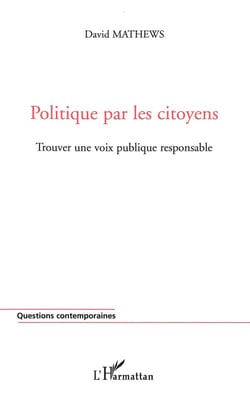 Politique par les citoyens - trouver une voix publique responsable