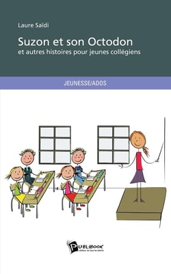Suzon et son Octodon et autres histoire pour jeunes collégiens