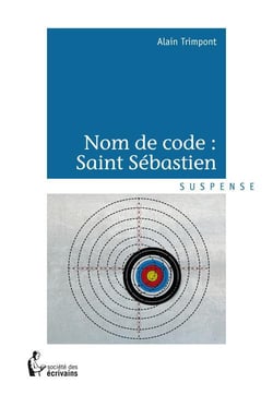Nom de code : Saint Sébastien