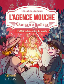 L'Agence Mouche et la Dame à la Licorne : L'affaire des copies du musée