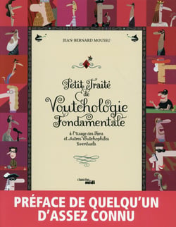 Petit traité de voutchologie fondamentale - à l'usage des fans et autres voutchophiles éventuels