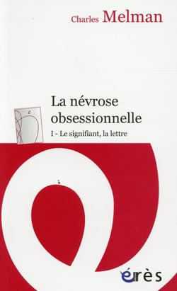 Névrose obsessionnelle Tome 1 - le signifiant, la lettre