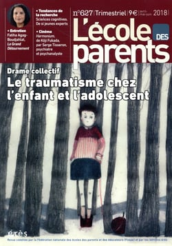 L'école des parents n.627 : le traumatisme chez l'enfant et l'adolescent