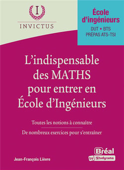L'indispensable des maths pour entrer en école d'ingénieurs