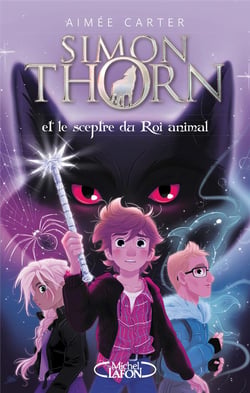 Simon Thorn  Tome 1 : Simon Thorn et le sceptre du roi animal