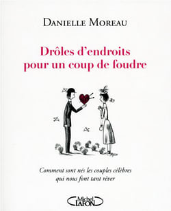 Drôles d'endroits pour un coup de foudre