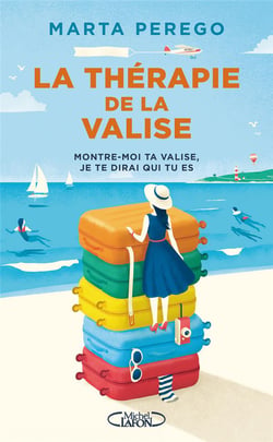 La thérapie de la valise - montre-moi ta valise, je te dirai qui tu es