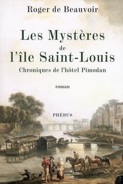 Les mystères de l'île saint-louis - chroniques de l'hôtel pimodan