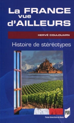 La France vue d'ailleurs - histoire des stéréotypes