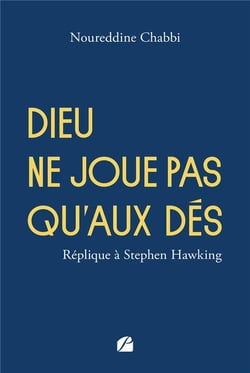 Dieu ne joue pas qu'aux dés : Réplique à Stephen Hawking