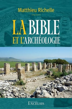 La Bible et l'archéologie. : 2e édition révisée et augmentée