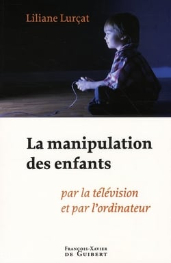 La manipulation des enfants : Par la télévision et par l'ordinateur