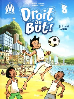 Droit au but ! Tome 8 : si tu vas à Rio